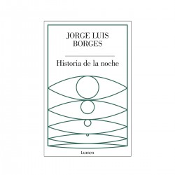 Historia de la Noche Jorge Luis Borges Lumen