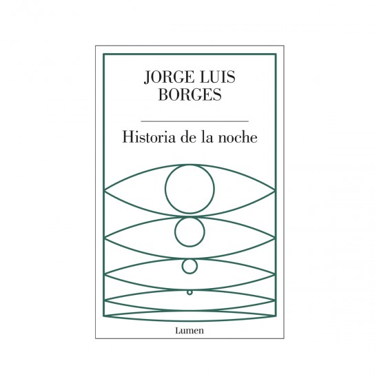 Historia de la Noche Jorge Luis Borges Lumen