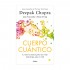 CUERPO CUANTICO DEEPAK CHOPRA GRIJALBO