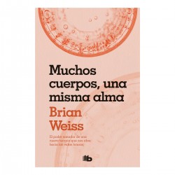 MUCHOS CUERPOS, UNA MISMA ALMA - Brian WEISS