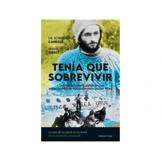 TENIA QUE SOBREVIVIR Dr. Roberto Canessa