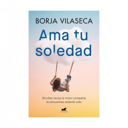 BORJA VILESCA - Ama tu soledad