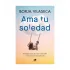 BORJA VILESCA - Ama tu soledad