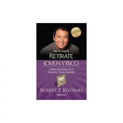 RETIRATE JOVEN Y RICO - Robert Kiyosaki