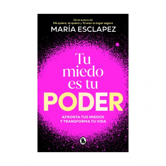 TU MIEDO ES TU PODER - María Esclapez
