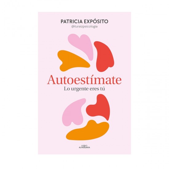 AUTOESTIMATE: LO URGENTE ERES TÚ