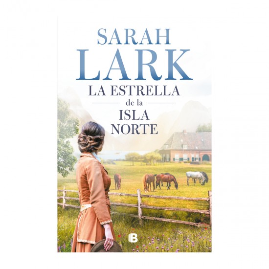 Sarah Lark - LA ESTRELLA DE LA ISLA NORTE