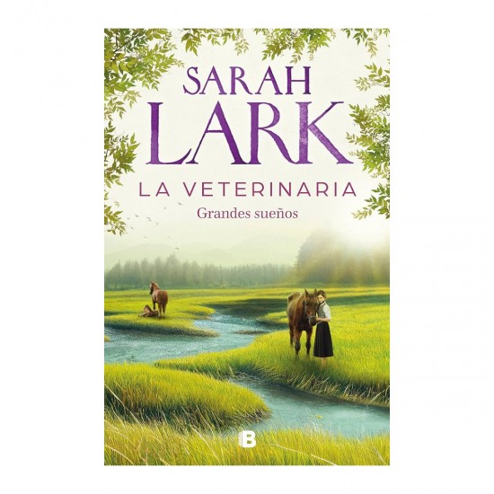 Sarah Lark - LA VETERINARIA - GRANDES SUEÑOS